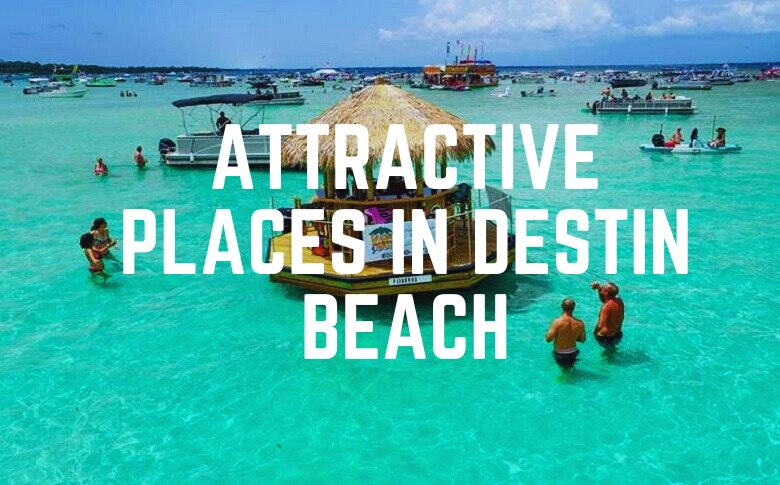 Attractive Places In Destin Beach