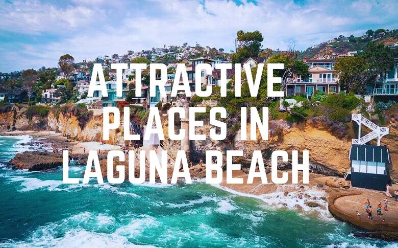 Attractive Places In Laguna Beach