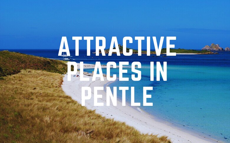 Attractive Places In Pentle