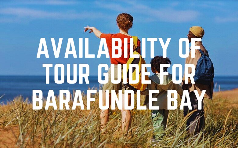 Availability Of Tour Guide For Barafundle Bay