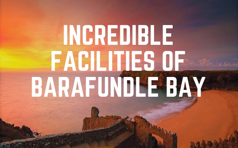 Incredible Facilities Of Barafundle Bay