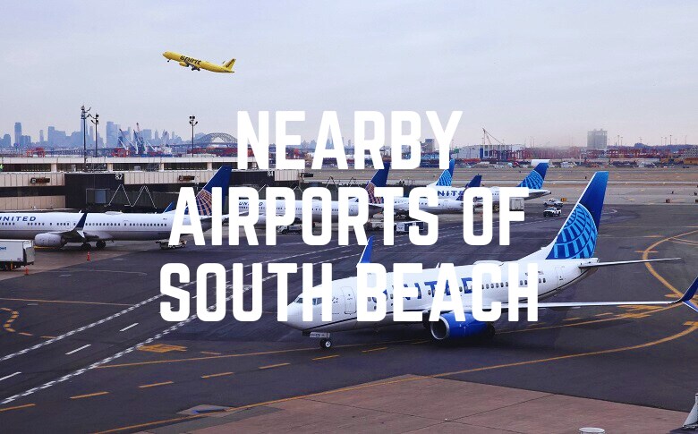Nearby Airports Of South Beach