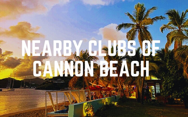 Nearby Clubs Of Cannon Beach