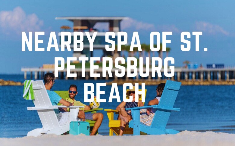 Nearby Spa Of St. Petersburg Beach