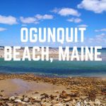 Ogunquit Beach AND Maine