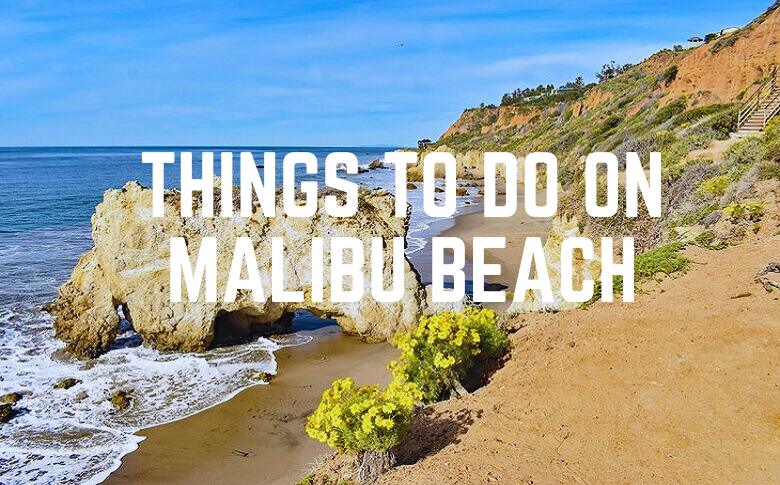 Things To Do On Malibu Beach