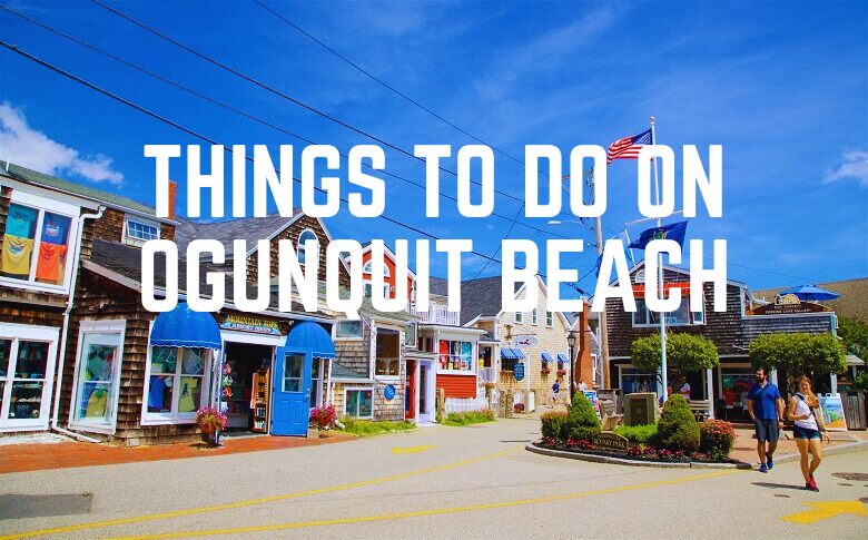 Things To Do On Ogunquit Beach