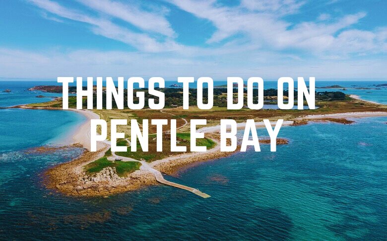 Things To Do On Pentle Bay