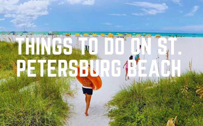 Things To Do On St. Petersburg Beach