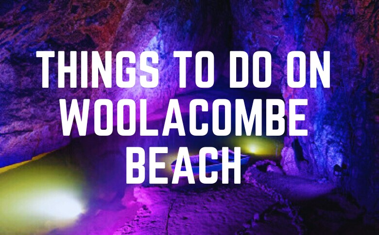 Things To Do On Woolacombe Beach