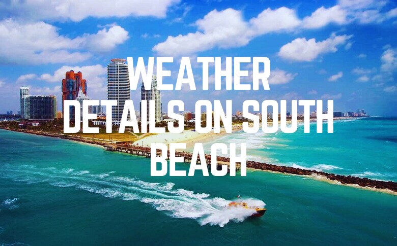 Weather Details On South Beach