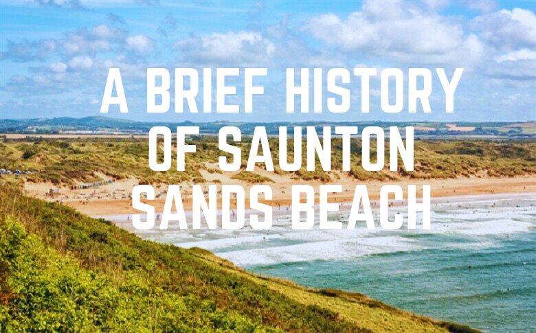 A Brief History Of Saunton Sands Beach