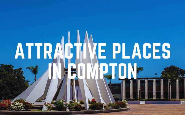 Attractive Places In Compton