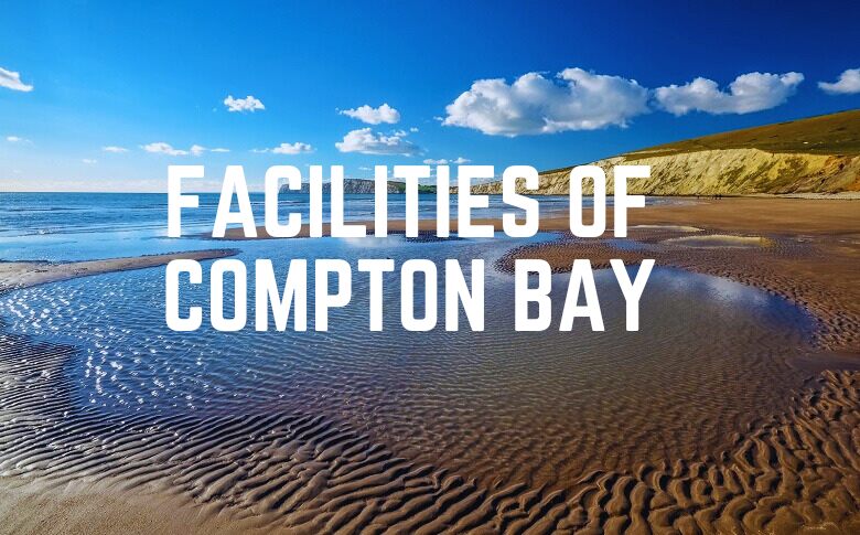 Facilities Of Compton Bay