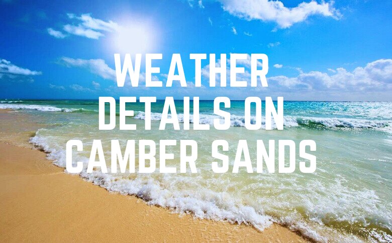 Weather Details On Camber Sands