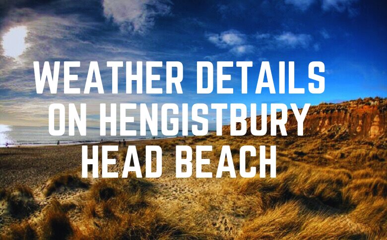 Weather Details On Hengistbury Head Beach